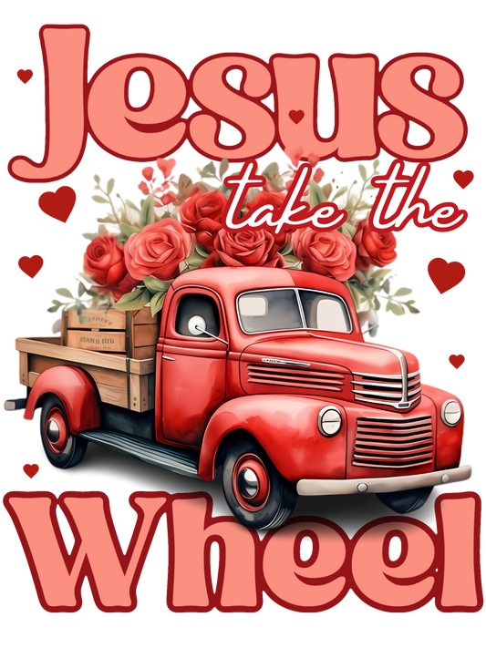 Jesus Take The Wheel - DTF Transfer