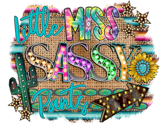Little Miss Sassy Pants - DTF Transfer
