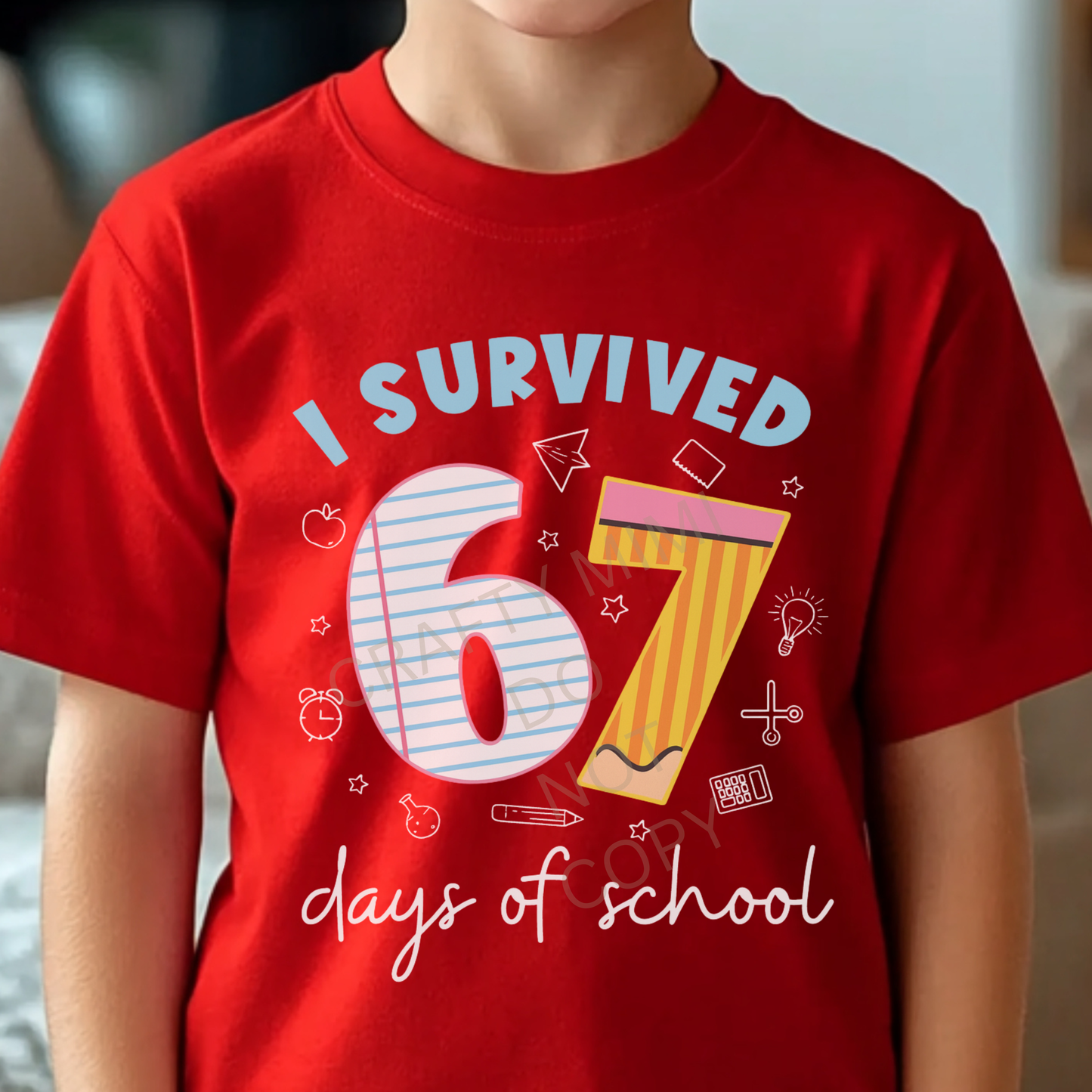 I Survived 67 Days Of School