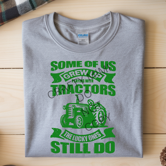 Some Of Us Grew Up On Tractors, The Lucky Ones Still Do