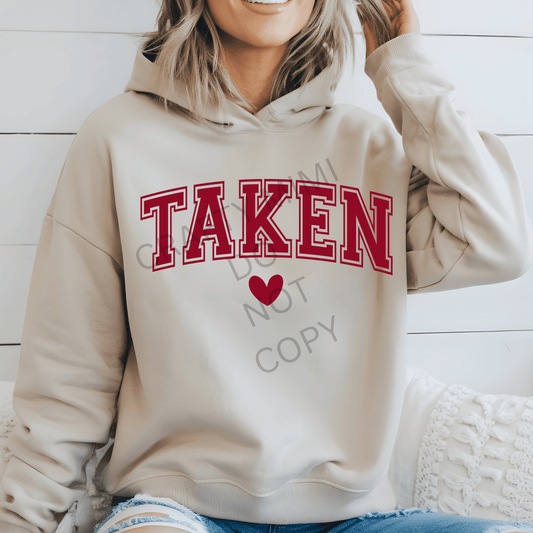 Taken - Valentines Tee Shirt Design