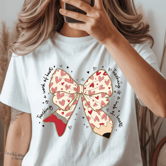 Teaching Is a Work of Heart Bow DTF Transfer – Valentine Teacher Heat Press Design