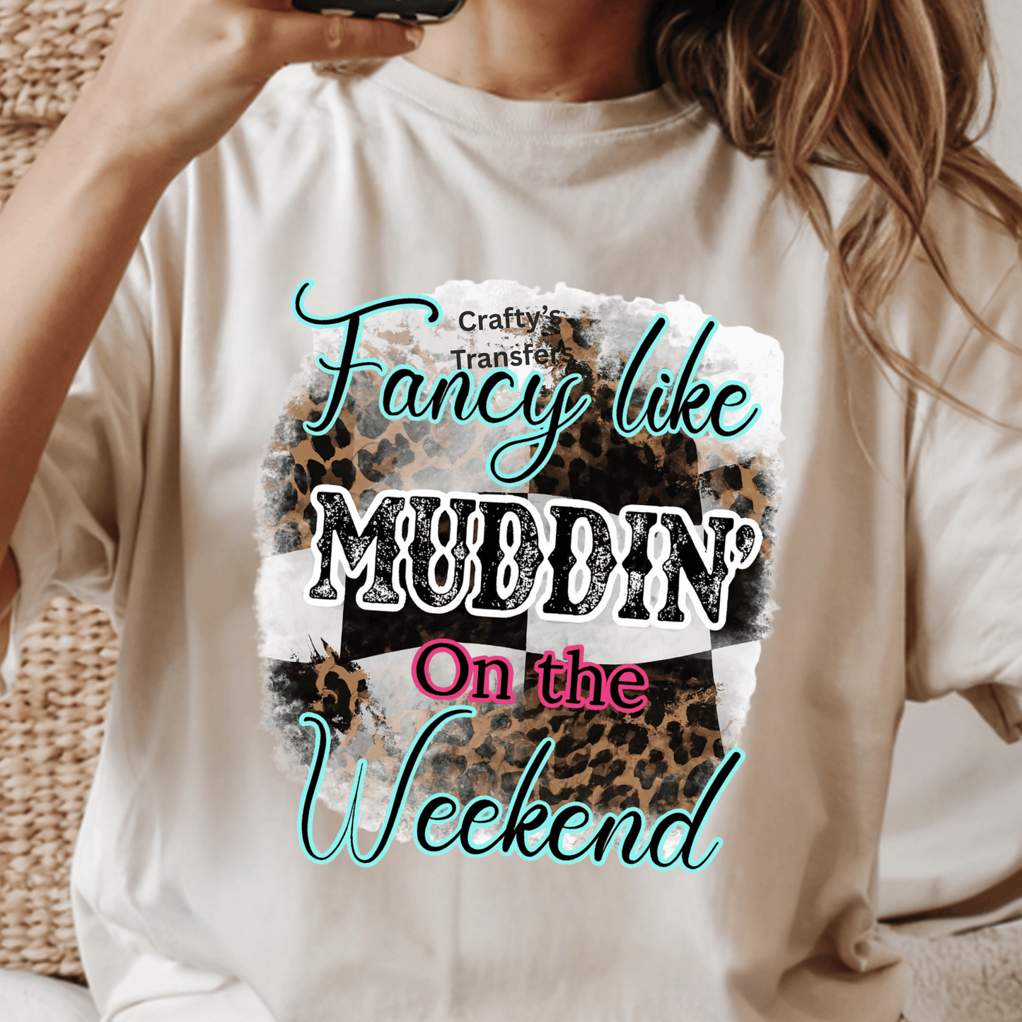 Fancy Like Muddin' On The Weekend