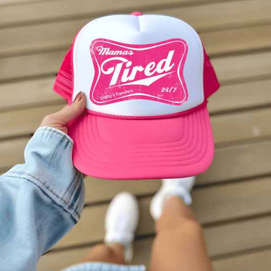 Mama's Tired 24/7 Hat Transfer