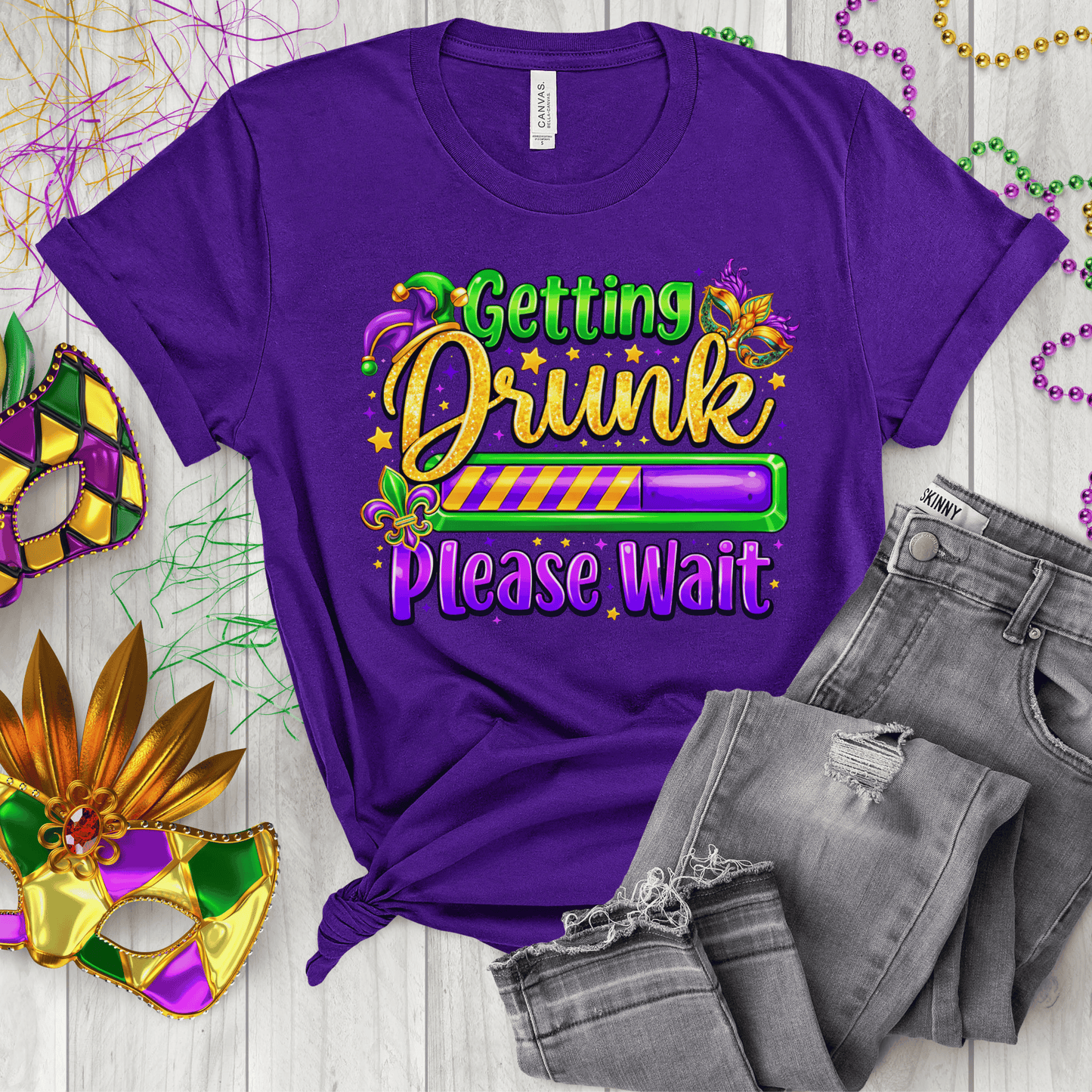 Getting Drunk Please Wait Mardi Gras DTF Transfer | Funny Parade Drinking Shirt Heat Transfer