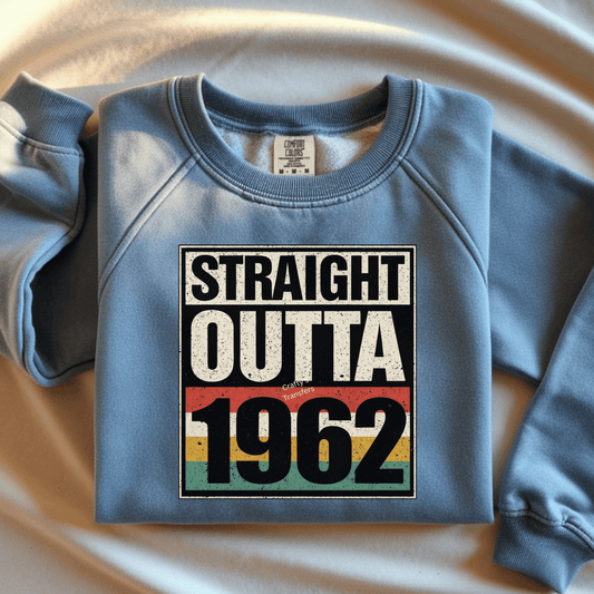 Straight Outta 1962 DTF Transfer | Vintage Birthday Heat Transfer Retro Design
