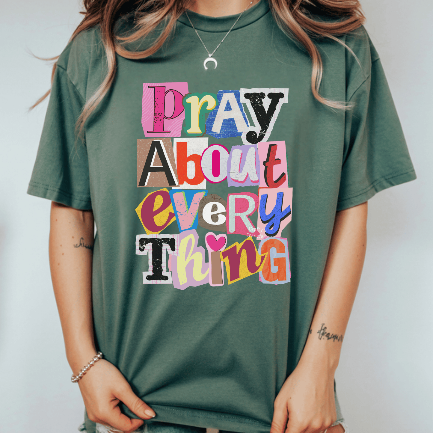 Pray About Every Thing DTF Transfer | Faith Collage Christian Heat Transfer Design