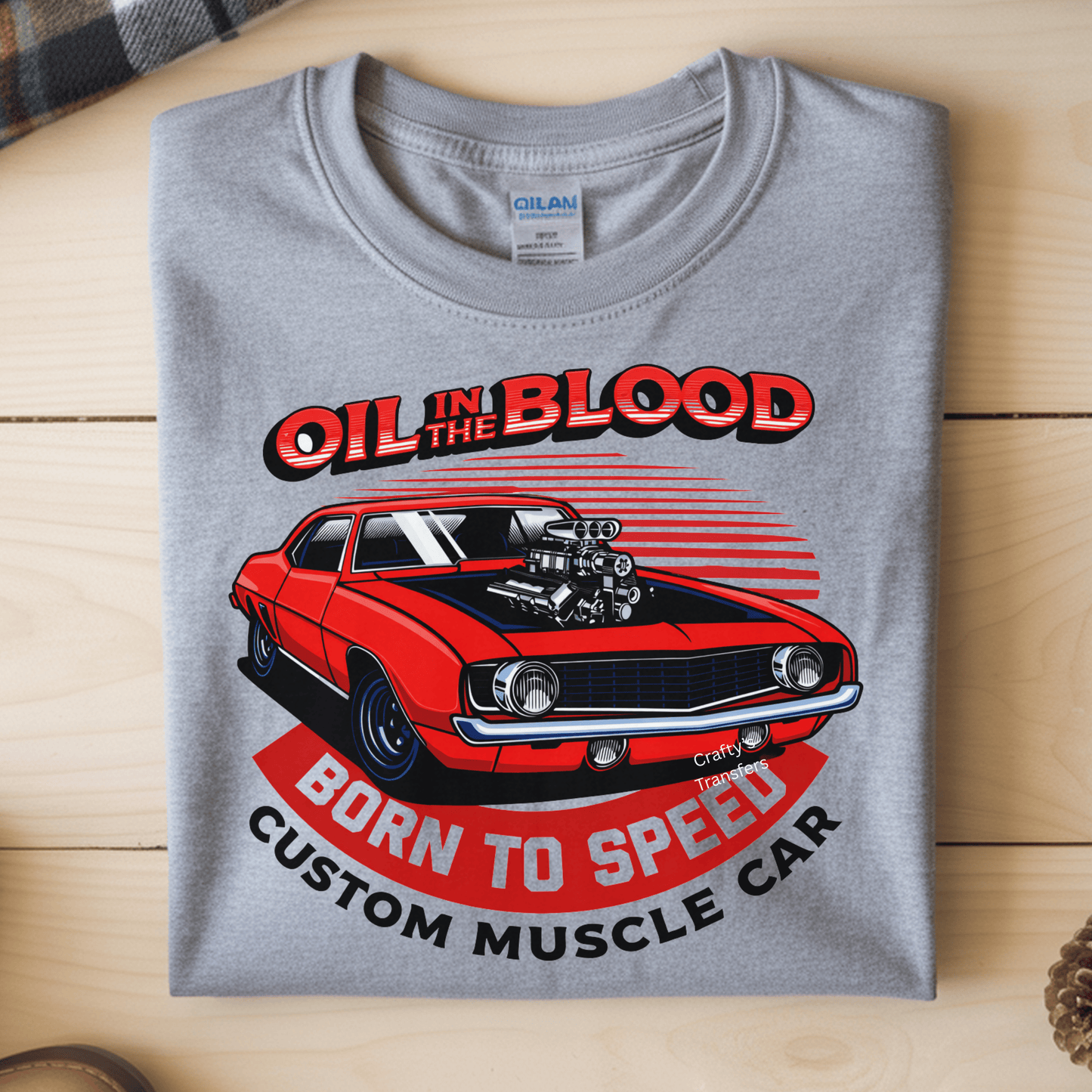 Oil in the Blood DTF Shirt Transfer | Born to Speed Muscle Car Graphic | Car Guy Heat Transfer
