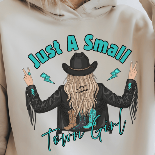 Just A Small Town Girl DTF Shirt Transfer | Western Cowgirl Graphic with Hat & Boots | Boutique Heat Press Design