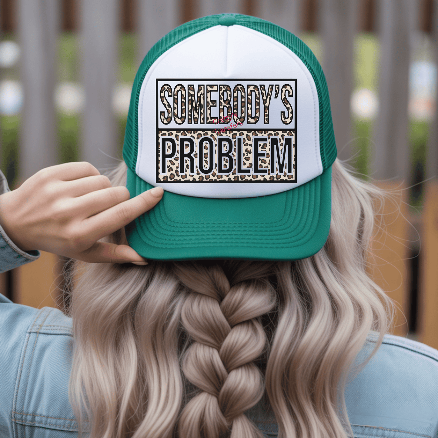 Somebody's Problem - DTF Transfer