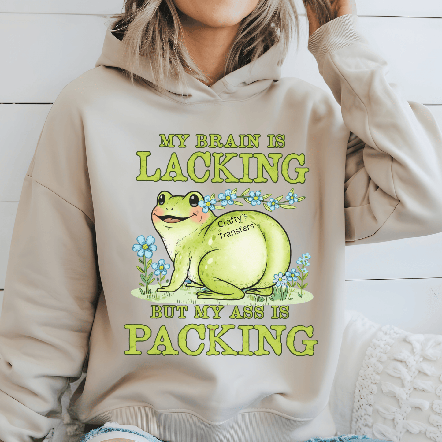 Funny Frog DTF Shirt Transfer | My Brain Is Lacking But My Ass Is Packing Humorous Heat Press Design