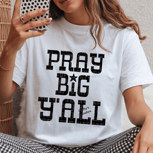 Pray Big DTF Transfer | Faith-Based Christian Shirt Design | Inspirational Religious Heat Transfer