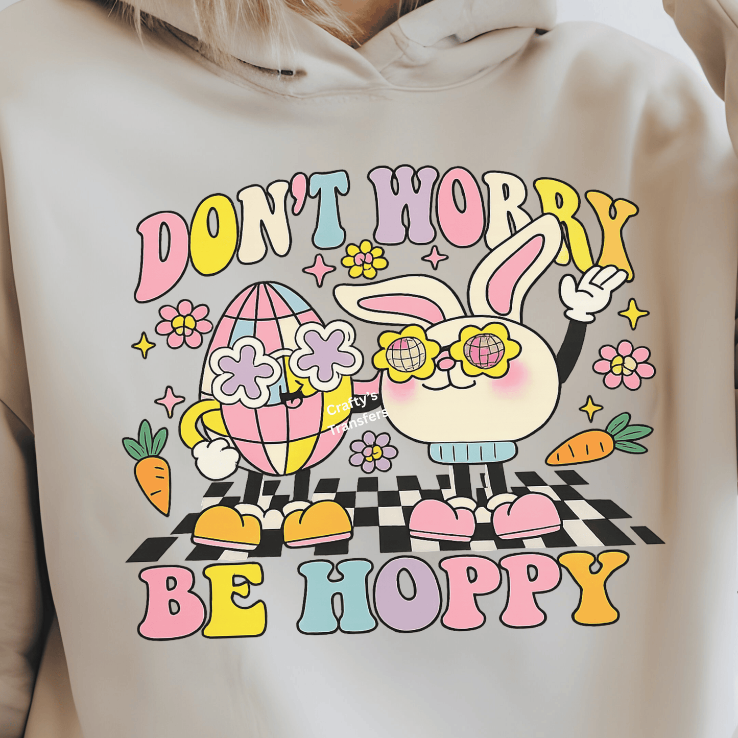 Don't Worry Be Hoppy | Easter Bunny Design | Bunny DTF Transfer for Easter