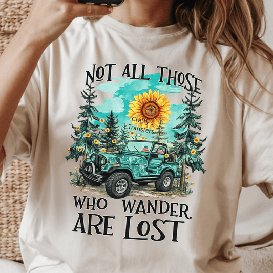 Not All Those Who Wander Are Lost Jeep DTF Transfer | Sunflower Off Road Heat Transfer | Ready to Press DTF Design