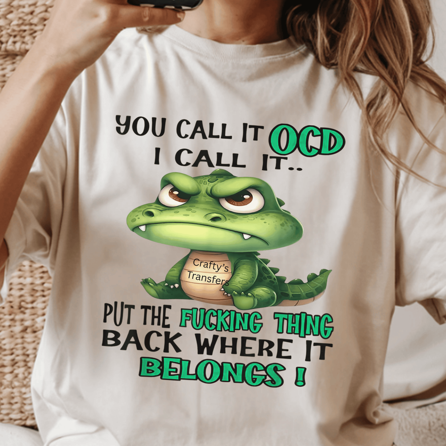 You Call It OCD I Call It Put the Thing Back DTF Transfer | Funny Sarcastic Dino Heat Transfer | Adult Humor Shirt Design