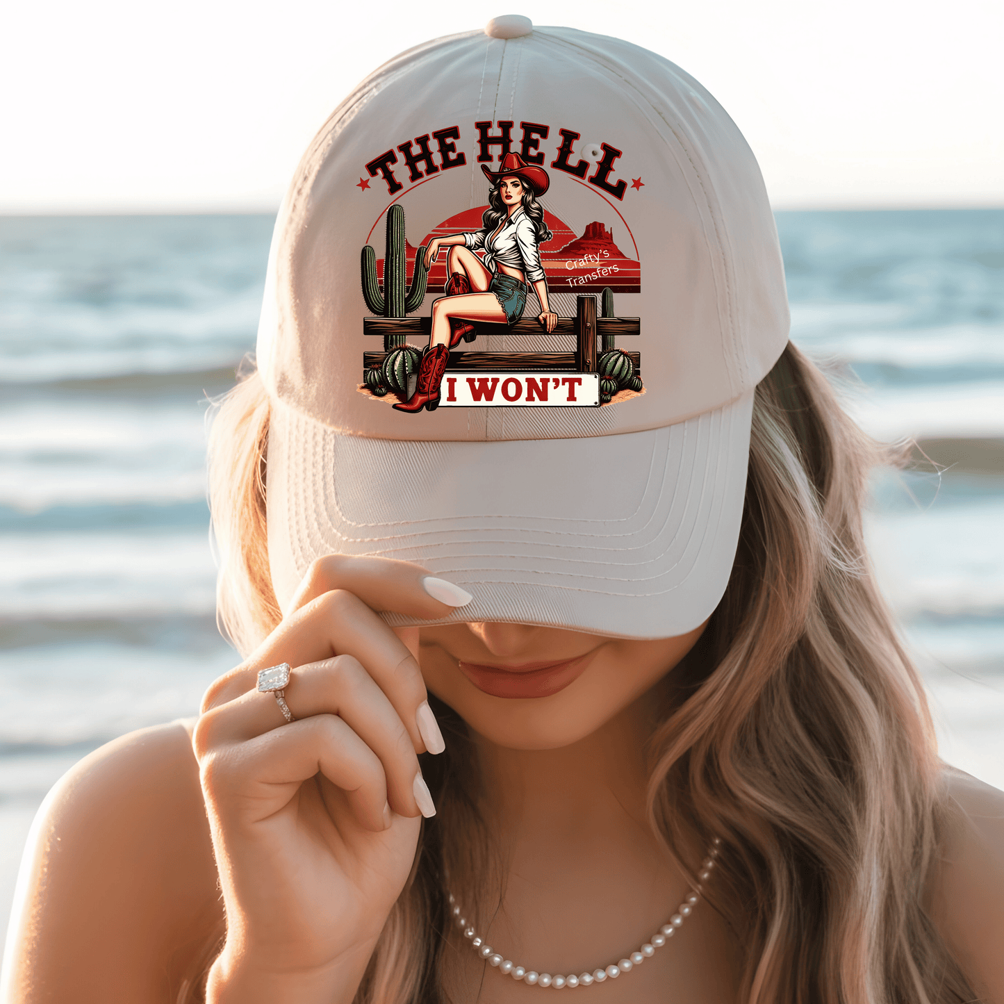 The Hell I Won’t DTF Transfer | Western Cowgirl Graphic | Sassy Rodeo Girl Shirt Design | Red Desert Boutique Heat Transfer