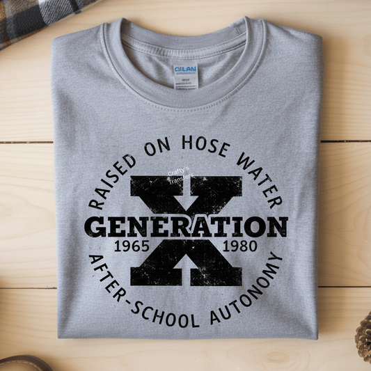Raised on Hose Water Generation X DTF Transfer – 1965-1980 Gen X Shirt Design – Retro After School Autonomy Heat Press Transfer – Ready to Press