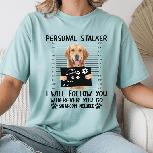 Personal Stalker Golden Retriever DTF Transfer – Funny Dog Mom Shirt Design – Bathroom Included Pet Lover Ready to Press Heat Transfer