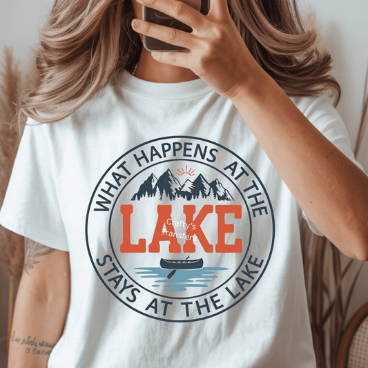 What Happens at the Lake Stays at the Lake DTF Transfer – Lake Life Shirt Design – Camping & Cabin Heat Press Transfer