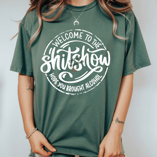 Welcome to the Shitshow DTF Transfer – Funny Party Shirt Design – Hope You Brought Alcohol Heat Press Transfer
