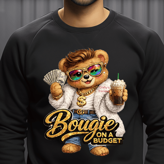 Bougie On A Budget Bear DTF Transfer – Funny Bougie Teddy Bear Graphic – Trendy Money Bear Shirt Design – Cute Drip Bear Heat Press Transfer
