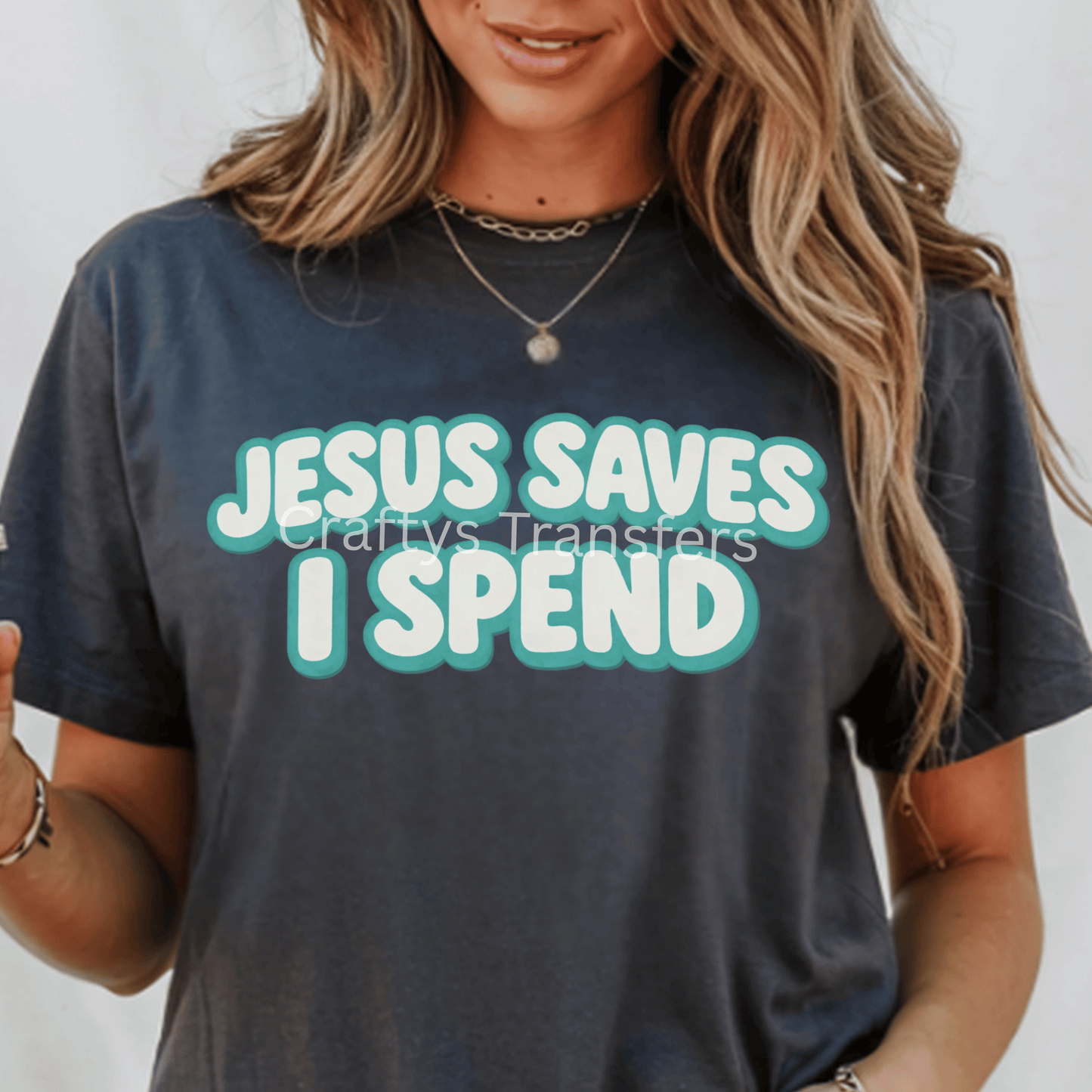 Jesus Saves I Spend | Teal, Black, Turquoise