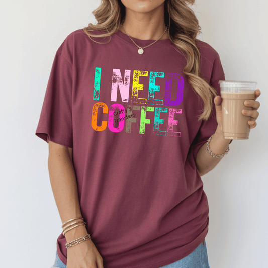 I Need Coffee DTF Transfer | Colorful Retro Coffee Lover Graphic | Funny Caffeine Heat Press Shirt Transfer