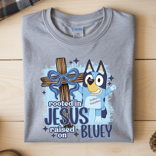 Rooted in Jesus Raised on Bluey DTF Transfer | Christian Kids Easter Shirt Transfer | Faith Based Cartoon Dog Graphic | Heat Press Transfer