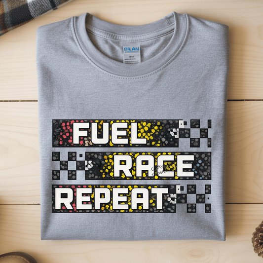 Fuel Race Repeat DTF Transfer – Racing Shirt Graphic – Race Car Fan Heat Transfer – Motorsport Racing Tee Design – Race Day Apparel Transfer