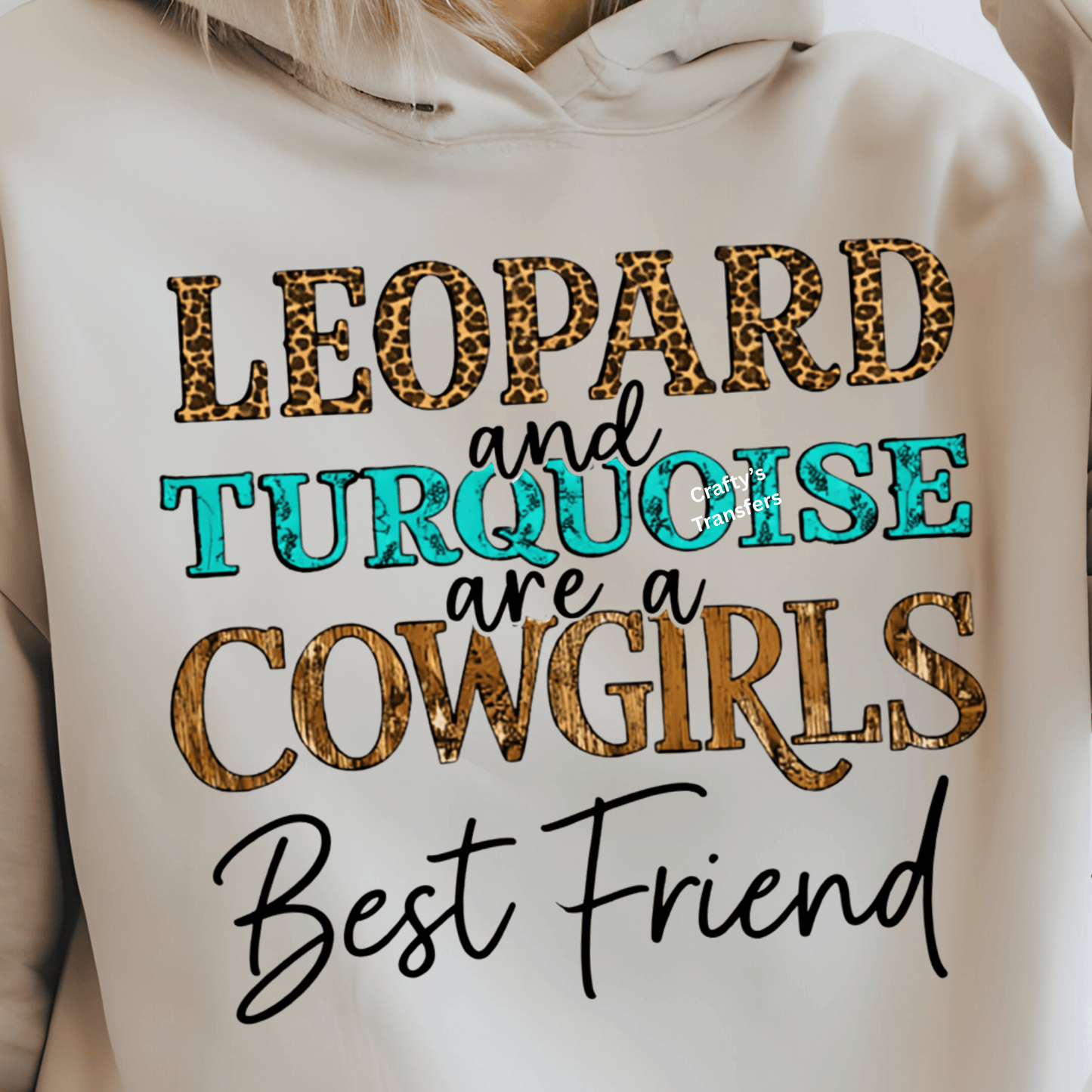 Leopard and Turquoise Are a Cowgirl’s Best Friend DTF Transfer | Western Cowgirl Shirt Design | Boutique Country Girl Graphic Tee