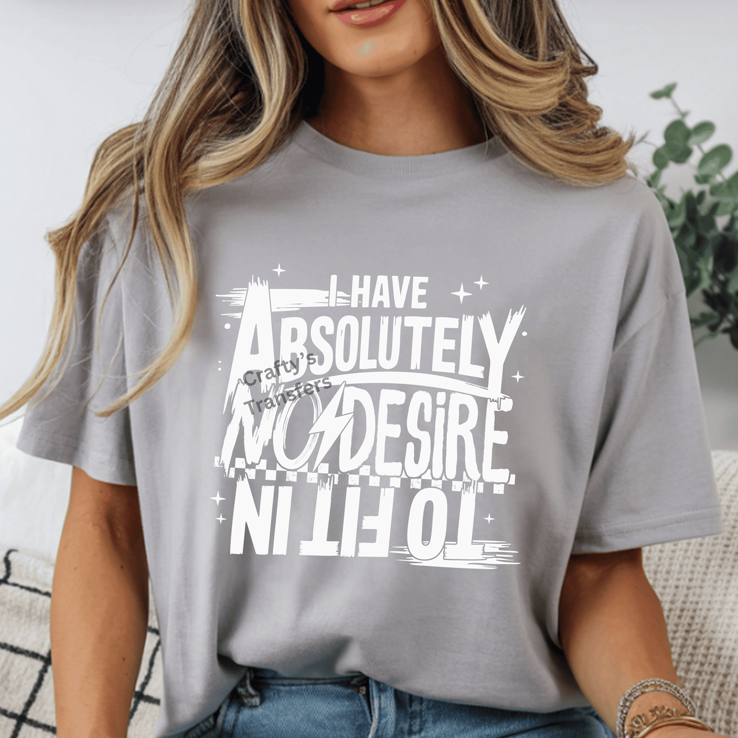 I Have Absolutely No Desire DTF Transfer | Funny Sarcastic Shirt Design | Bold Statement Graphic Tee Transfer | Trendy Humor Apparel Print