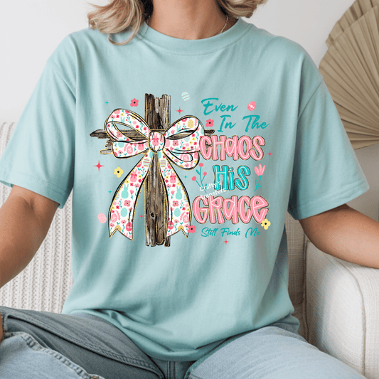 Even In The Chaos His Grace Still Finds Me DTF Transfer | Christian Easter Cross Shirt Design | Faith Based Graphic Tee | Inspirational Religious Apparel Transfer