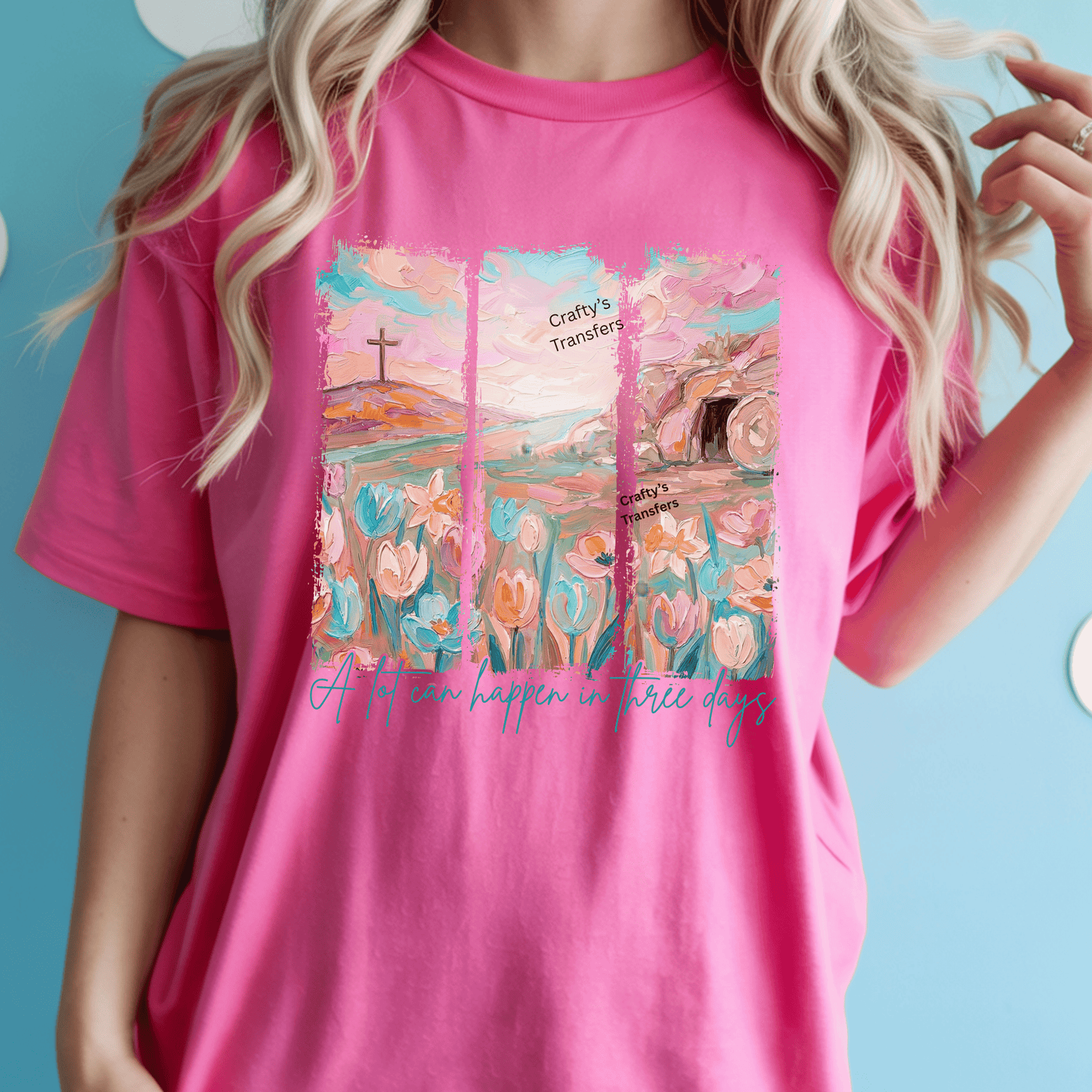 A Lot Can Happen In Three Days DTF Transfer | Christian Easter Resurrection Shirt Design | Cross & Empty Tomb Faith Graphic Tee | Inspirational Religious Apparel