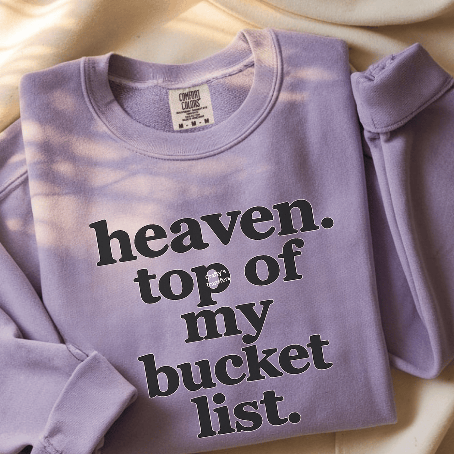 Heaven Top of My Bucket List DTF Transfer – Christian Inspirational Quote Shirt Transfer – Faith Based Graphic Tee Design