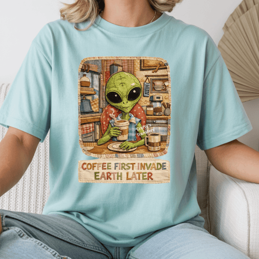 Coffee First Invade Earth Later DTF Transfer | Funny Alien Coffee Design | Cute UFO Humor Graphic | Sarcastic Coffee Lover Shirt Transfer | Ready to Press