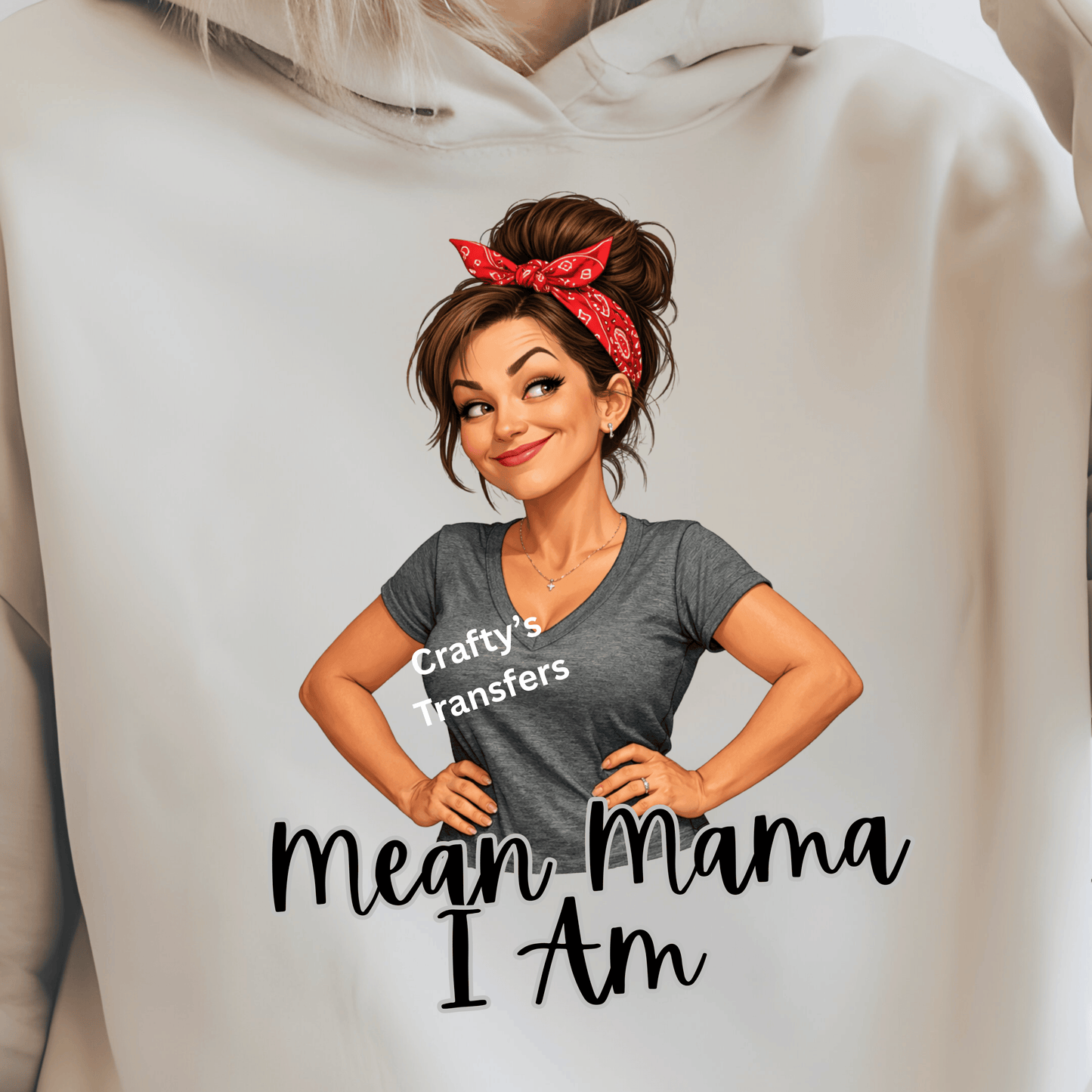 Mean Mama I Am DTF Transfer | Funny Mom Shirt Transfer | Sassy Mama Graphic | Messy Bun Mom Heat Press Design | Trendy Mom Tee Transfer