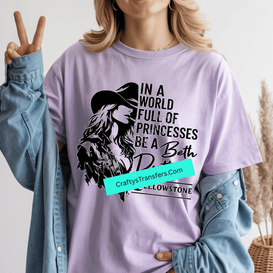 In a World Full of Princesses Be a Western Ranch Girl DTF Transfer | Cowgirl Attitude Graphic | Western Boutique Shirt Design