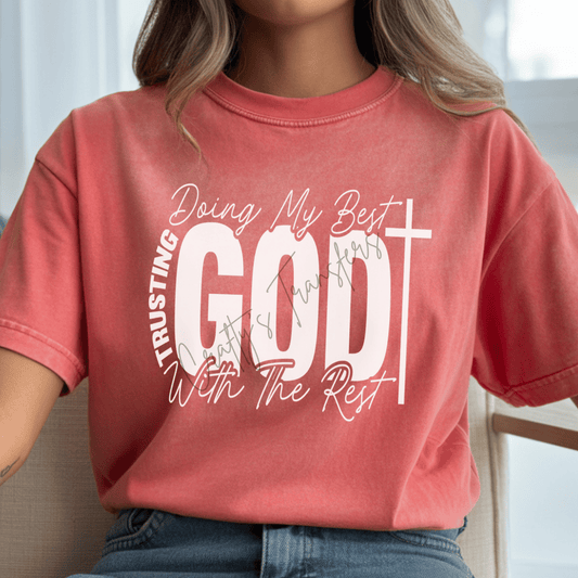 Trusting God DTF Transfer | Doing My Best Christian Shirt Design | Faith Inspirational Graphic Tee | Religious Heat Transfer