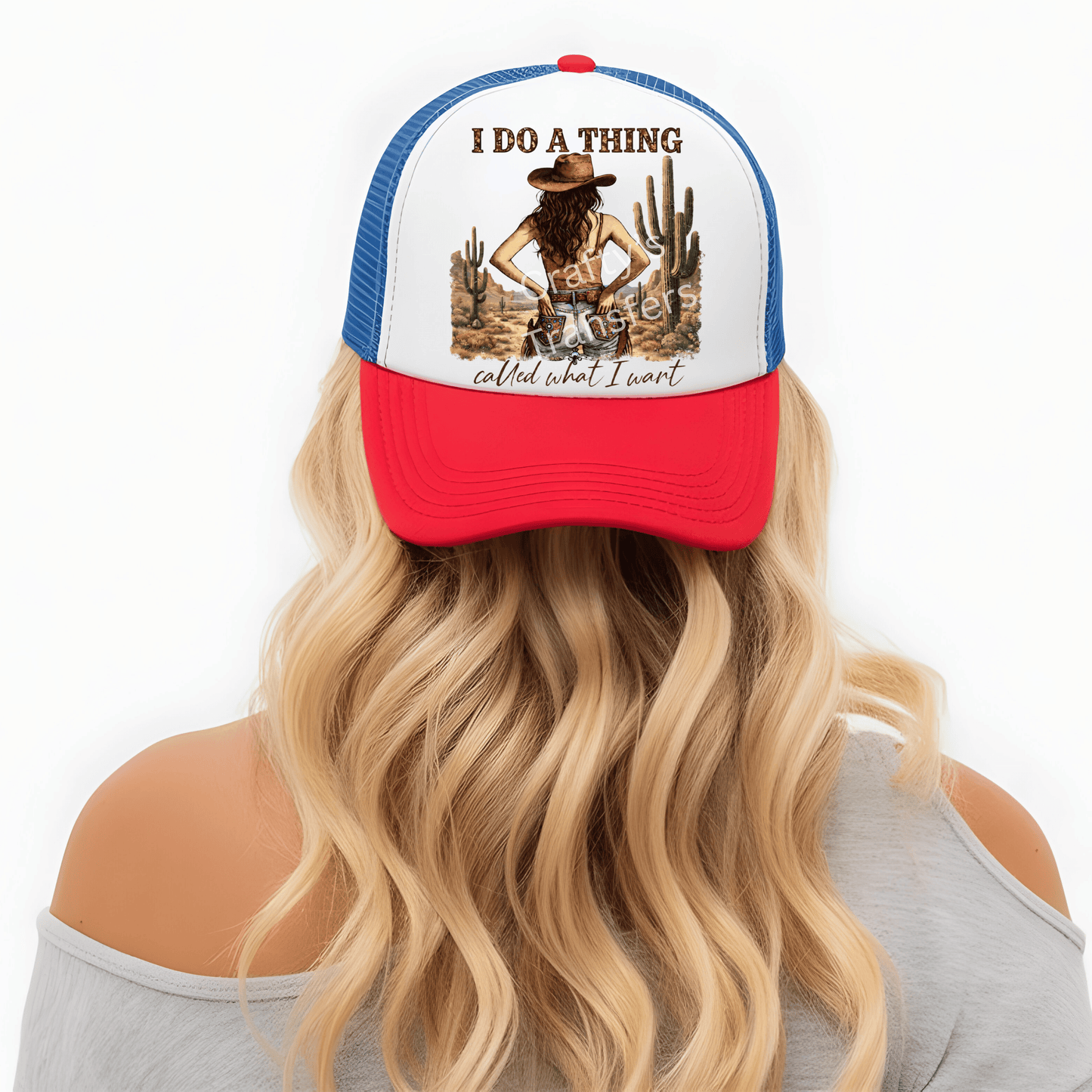 I Do A Thing Called What I Want Cowgirl DTF Transfer | Western Graphic Tee | Sassy Cowboy Girl Shirt Design | Desert Cactus Country Transfer