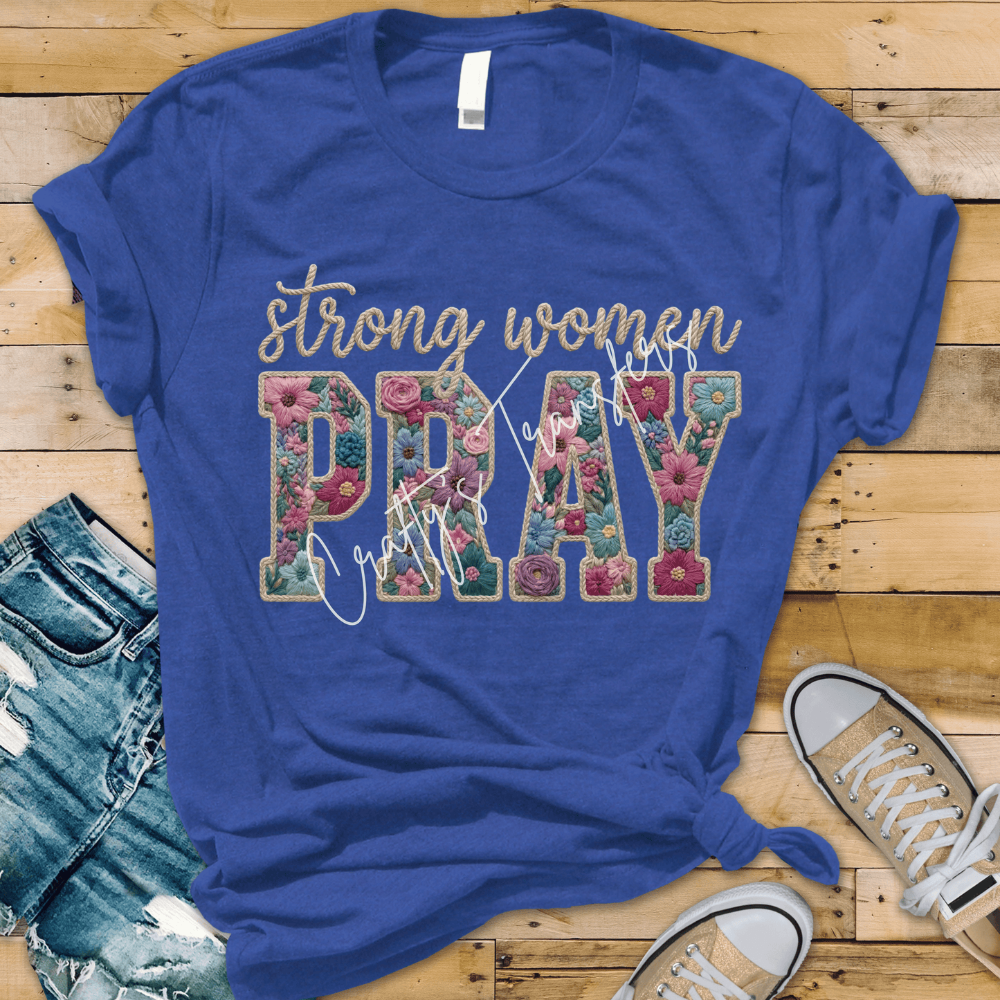 Strong Women Pray DTF Transfer | Floral Embroidered Style Faith Shirt Design | Christian Western Graphic Tee | Inspirational Religious Transfer | Boutique Faith Shirt