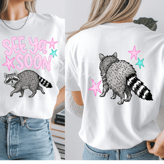 See Ya Soon Raccoon DTF Transfer | Funny Raccoon Shirt Design | Cute Trash Panda Graphic Tee Transfer | Trendy Animal Humor Design