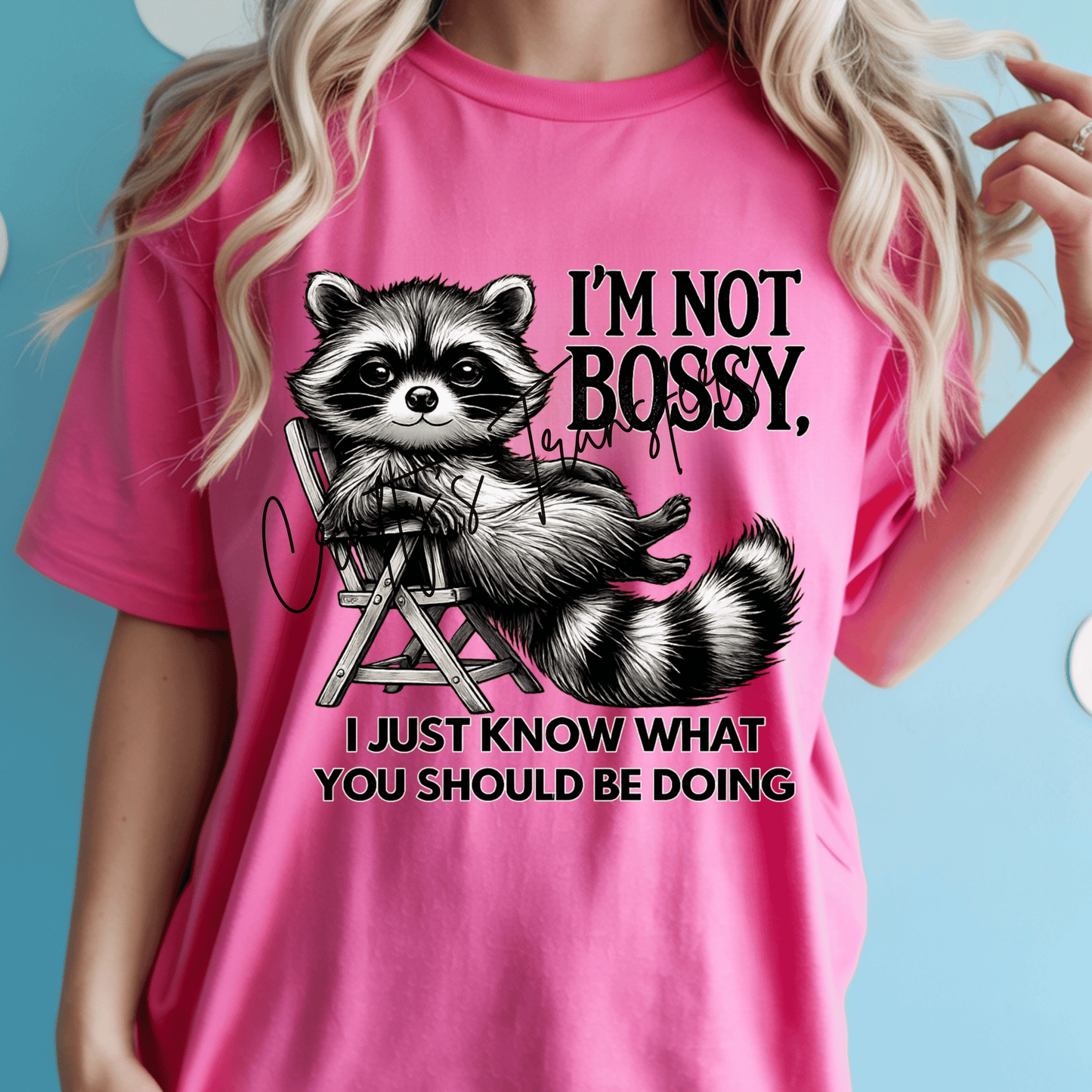 I’m Not Bossy DTF Transfer | Funny Raccoon Graphic Tee Design | Sarcastic Trash Panda Shirt Transfer