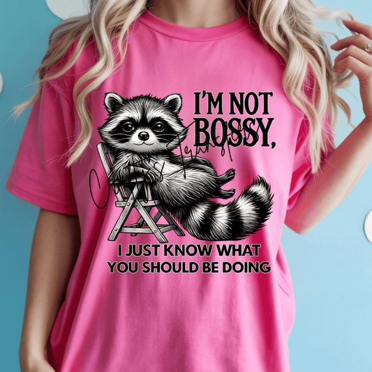 I’m Not Bossy DTF Transfer | Funny Raccoon Graphic Tee Design | Sarcastic Trash Panda Shirt Transfer