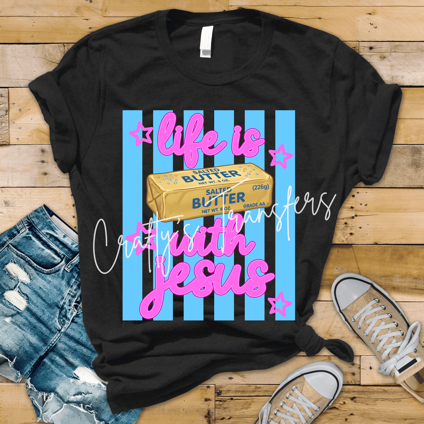 Life Is Butter With Jesus DTF Transfer | Funny Christian Butter Graphic Tee Design | Faith-Based Retro Shirt Transfer
