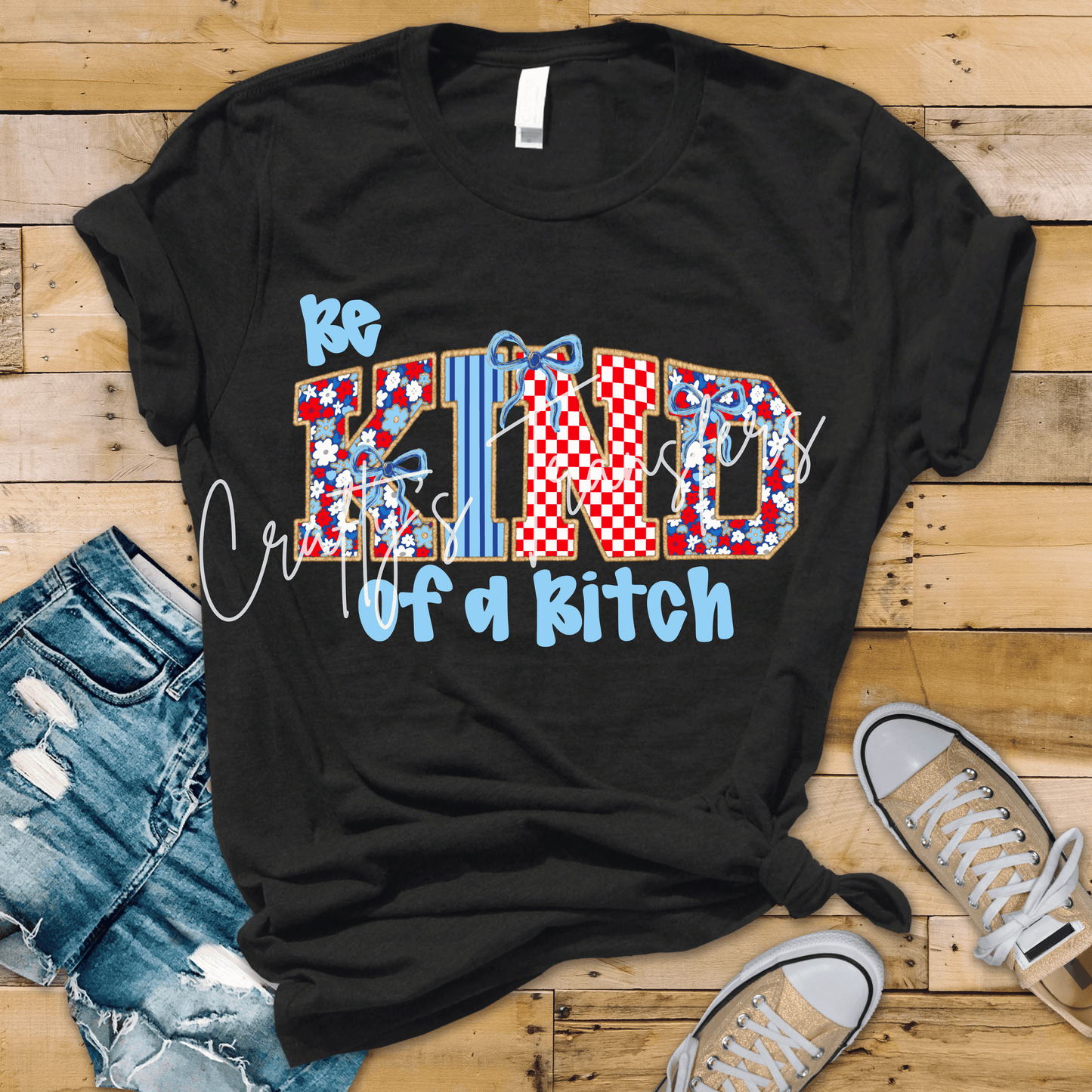 Be Kind (of a Bitch) DTF Transfer | Patriotic Floral Coquette Bow Shirt Transfer | Retro Americana Graphic Tee Design
