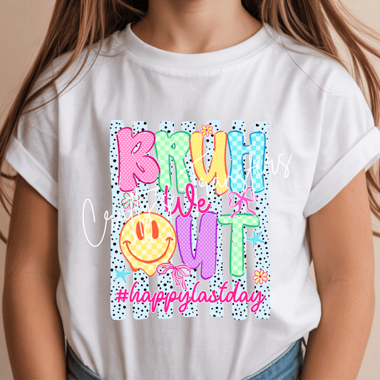 Bruh We Out #HappyLastDay DTF Transfer | Last Day of School Graphic Transfer | Retro Smiley Face Teacher Shirt Design