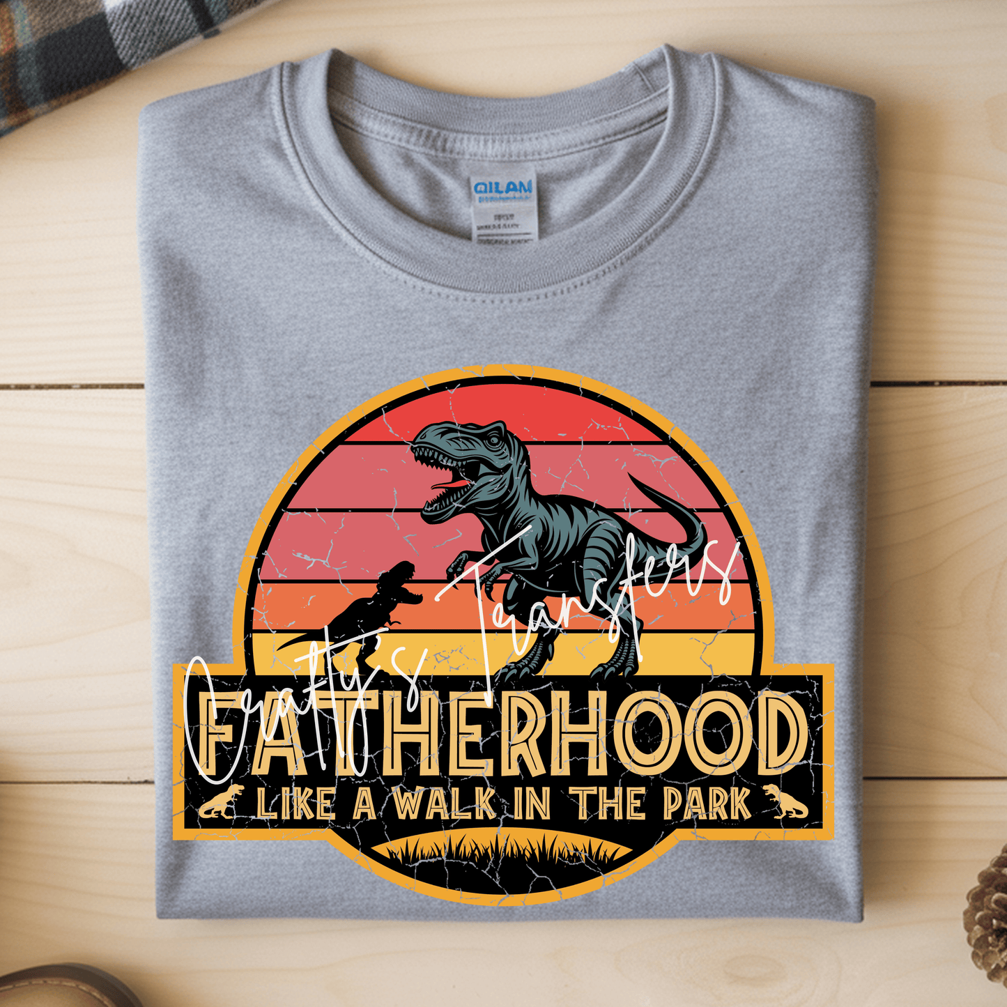Funny Fatherhood Jurassic DTF Transfer | Dinosaur Dad Graphic Tee Transfer | Fatherhood Like a Walk in the Park Shirt Design