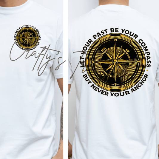 Let Your Past Be Your Compass DTF Transfer | Inspirational Compass Graphic Transfer | Motivational Adventure Tee Design