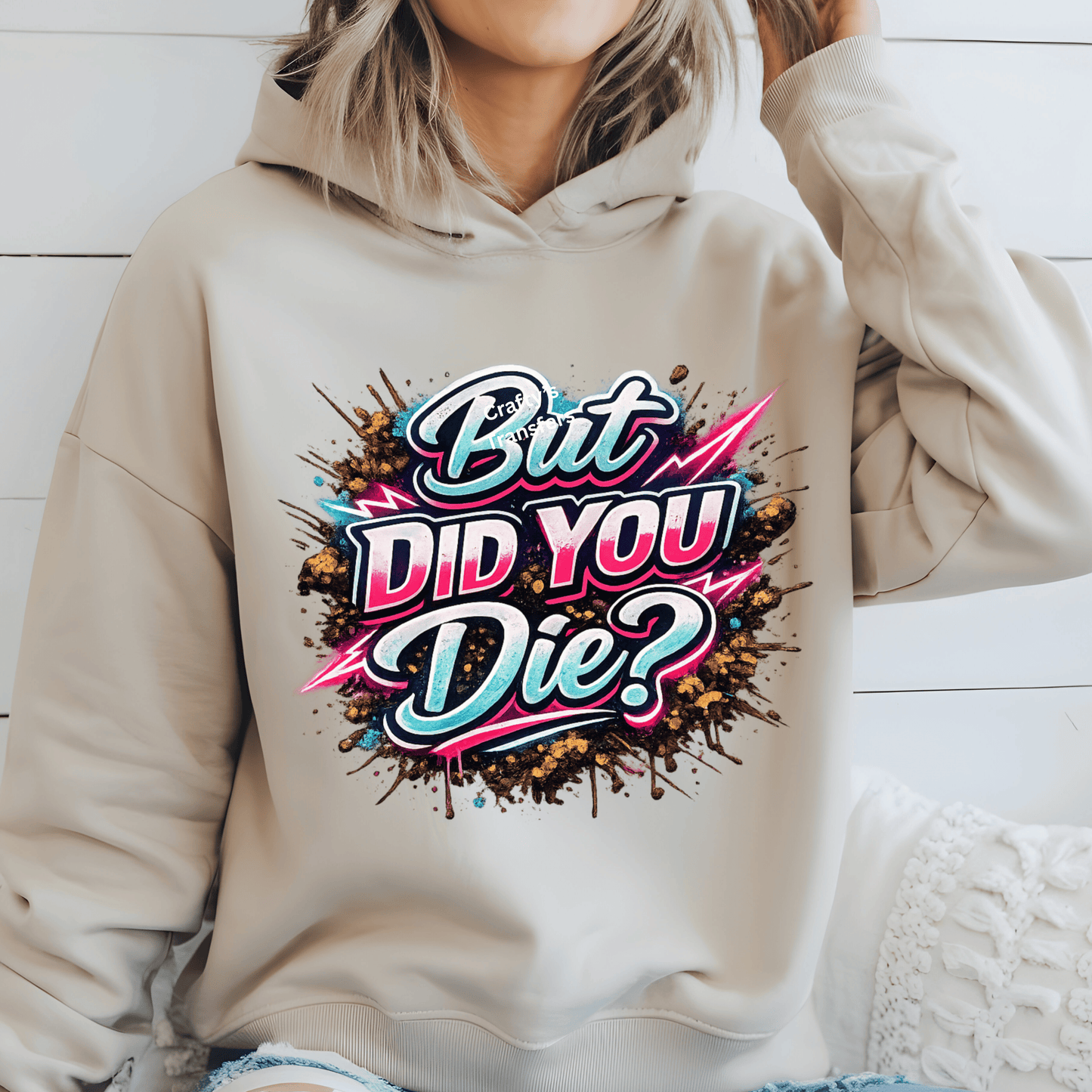 But Did You Die?