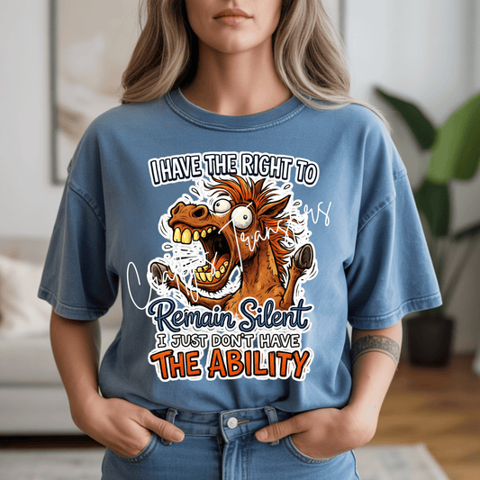 Funny Horse Quote DTF Transfer | I Have The Right To Remain Silent Graphic Tee Transfer | Sarcastic Horse Humor Shirt